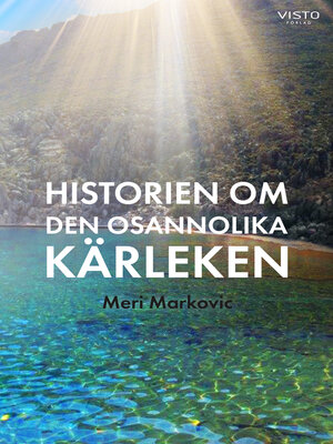 cover image of Historien om den osannolika kärleken